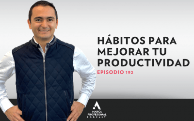 MARCA PERSONAL: hábitos para mejorar tu productividad